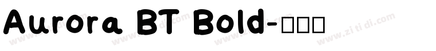Aurora BT Bold字体转换